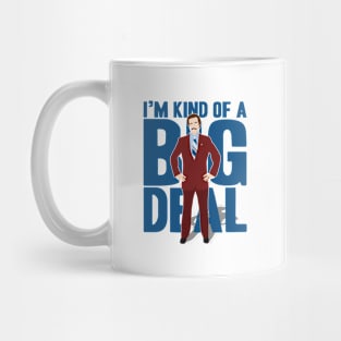 Anchorman Ron Burgundy Kind Of A Big Deal Mug